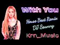 With You (House Beat Remix) | DJ Ssunny | AP Dhillon | @Krn_Music | International Song Mix | Club