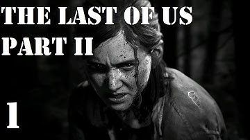Part 1 | The Last of Us Part II (PS4) - First Playthrough - Hard Mode | No Commentary