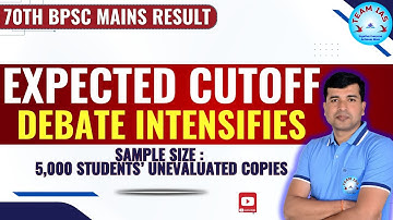 Expected Cutoff ( 70th BPSC Mains ) - Debate Intensifies #bpscresult #cutoff#70thbpsc#interview