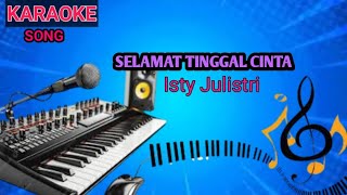 Download lagu Karaoke Selamat Tinggal Cinta isty julistri