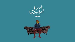 Przyłu - JACEK WROOBEL