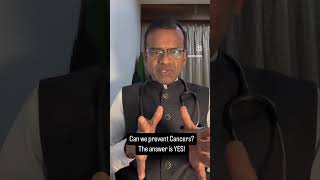 Can we prevent cancers? The answer is YES!
