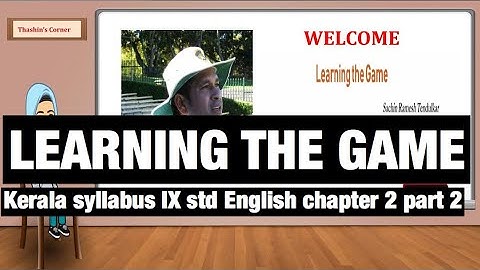 Kerala syllabus English class 9 LEARNING THE GAME by Sachin Tendulkar part 2