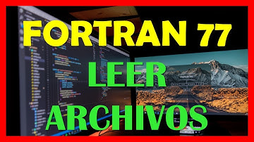 Fortran 77 | Tutorial 16 | Español | Leer archivos