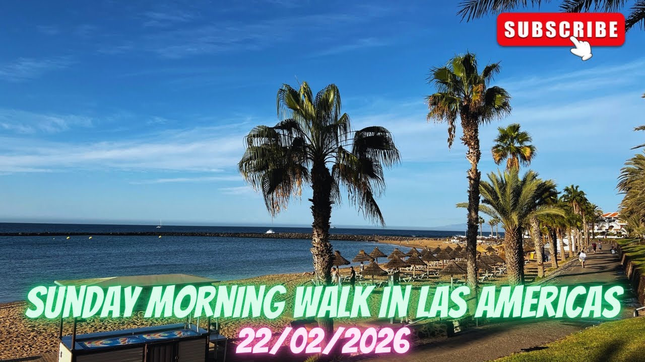 Sunday Morning Beachfront Walk | 22/02/26 | Playa De Las Americas, Tenerife ☀️💚