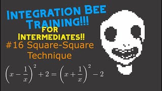 Integration Bee Training for Intermediates #16 - Square-Square Technique