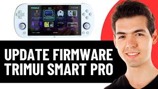 HOW TO UPDATE TRIMUI SMART PRO FIRMWARE 2026! (FULL GUIDE)