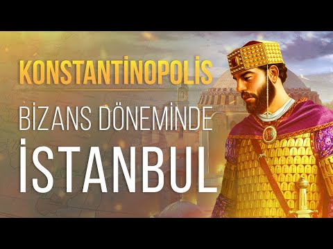 İmparatorlukların Başkenti: Konstantinopolis - Bizans Döneminde İstanbul