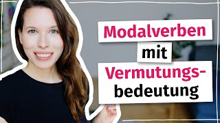 Modalverben mit Vermutungsbedeutung (Deutsch für Fortgeschrittene B2, C1, C2)