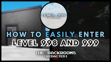 How to EASILY enter Level 998 and 999 in Roblox Backrooms [REDACTED] Survival