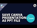 How to Download Canva presentation as PPT & PPTX