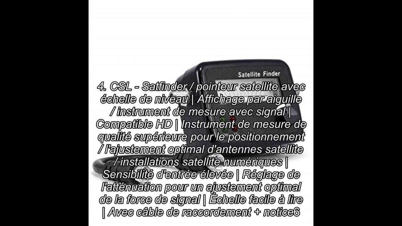 CSL - Satfinder pointeur Satellite avec échelle de Niveau - Affichage par  Aiguille Instrument de Mesure - Compatible HD - pour positionnement  d'antennes Satellite installations : : High-Tech