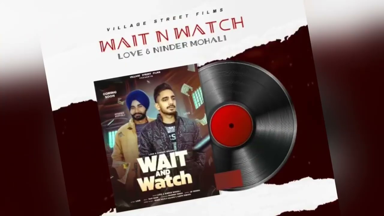 Wait n Watch – Love Feat. Ninder Mohali – Latest Punjabi Song 2023 – Village Street Films