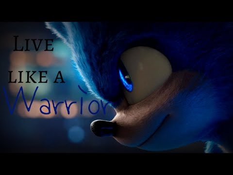 SONIC THE HEDGEHOG AMV {LIVE LIKE A WARRIOR}