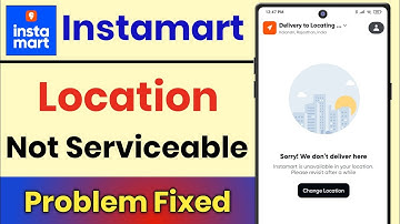 Instamart App Location Not Serviceable Problem || Instamart App Location Problem 