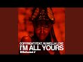 Im all yours feat nuwella love main mix