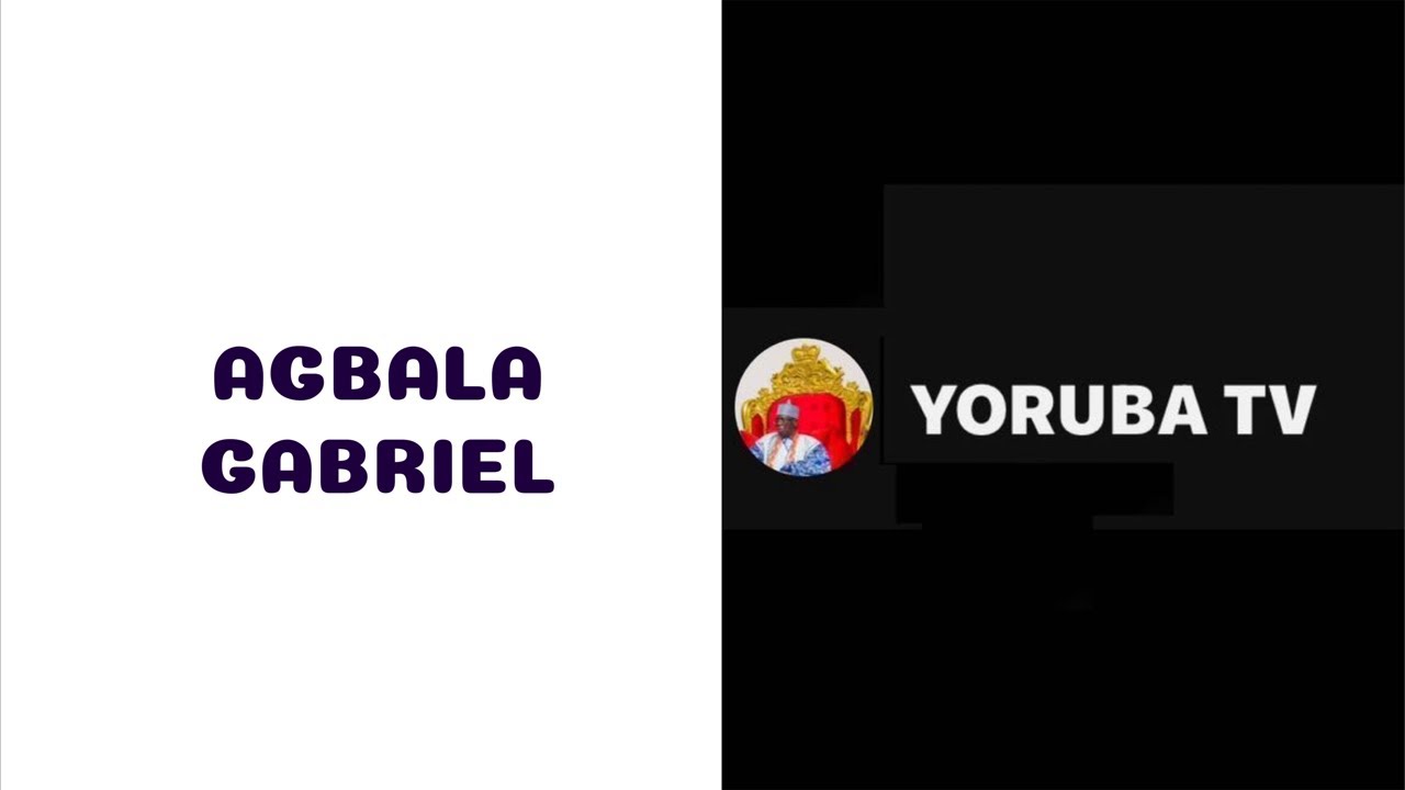 YORUBA TV is live! AGBALA GABRIEL