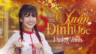 XUÂN ĐỊNH ƯỚC - PINKY VANH | VIDEO SING | Ngày Năm Mới Đã Đến...