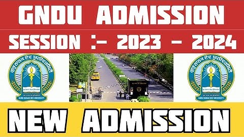 Gndu Admission Session 2023 - 2024 || Gndu New Admission 2023 || Gndu University Amritsar Admission