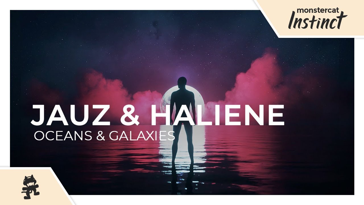 ⁣Jauz & HALIENE - Oceans & Galaxies [Monstercat Release]