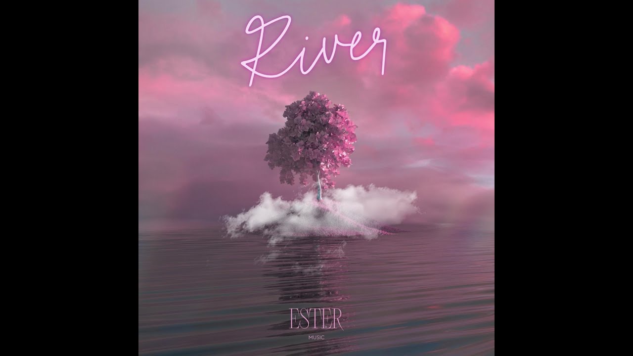 ESTER - River adlı videoyu YouTube'da izle ESTER - River adlı videoyu YouTube'da izle