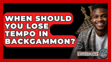 When Should You Lose Tempo In Backgammon? - The Board Game Xpert