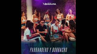 Banda La Maravillosa "Parrandero y Borracho"