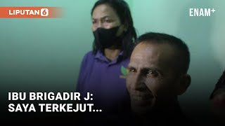 Reaksi Ibu Brigadir J Dengar Anaknya Ditembak atas Perintah Ferdy Sambo | Liputan6