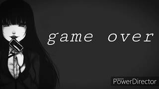 Nightcore - Game Over Lyrics