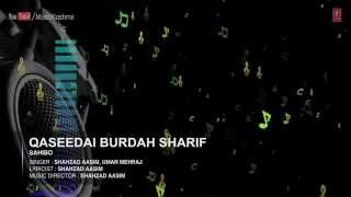 Official : Qaseedai Burdah Sharif Full (HD) Song | T-Series Kashmiri Music | Shahzad Aasim