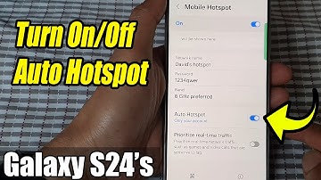 Galaxy S24/S24+/Ultra: How to Turn On/Off Auto Hotspot