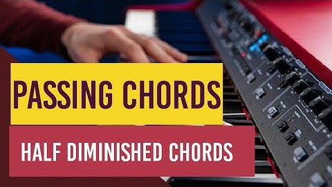 Passing Chords : Half diminished chords (minor7b5)