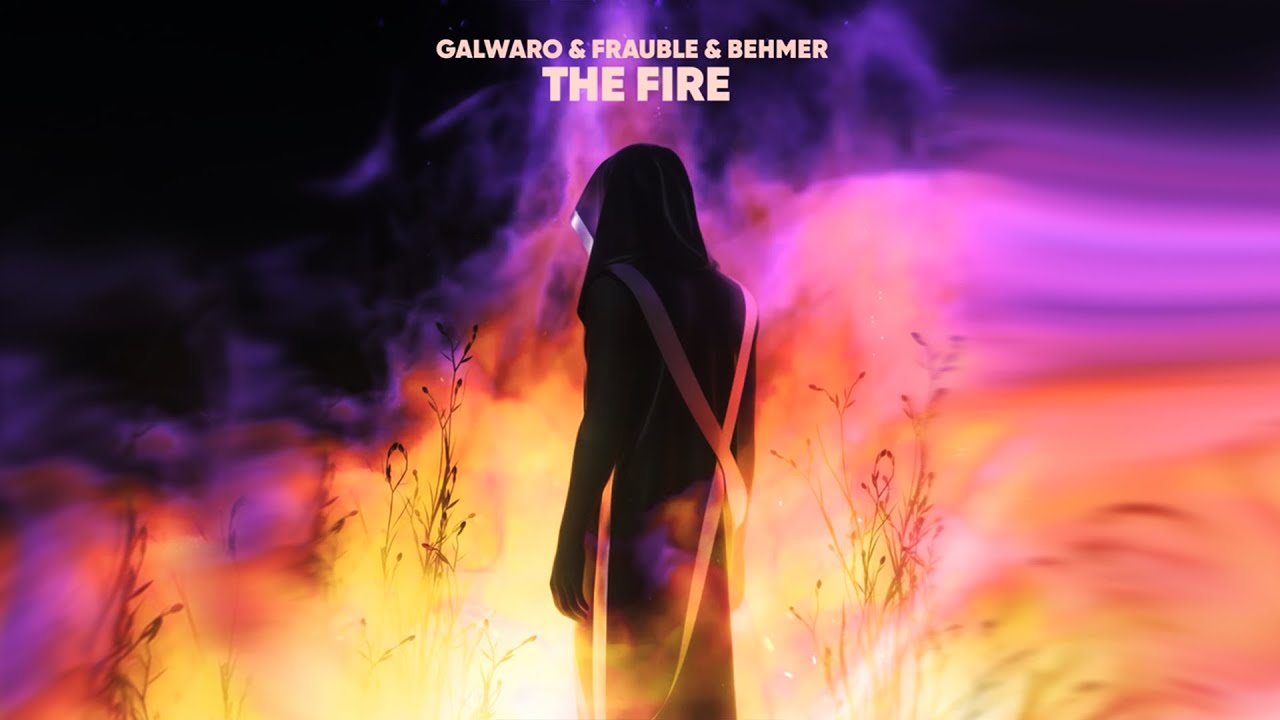 在 YouTube 上观看 Frauble & Behmer - The Fire (ft. Galwaro)