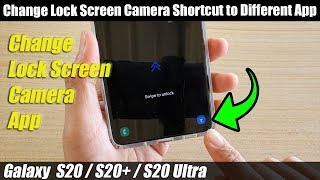 Galaxy S20/S20+: How to Change Lock Screen Camera Shortcut to Different App screenshot 5