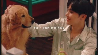 bts - your eyes tell (slowed down)༄