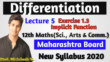 Lecture 5 Implicit function Exercise 1.3 of derivative Maths2 | Science&Arts | Commerce | HSC | MV