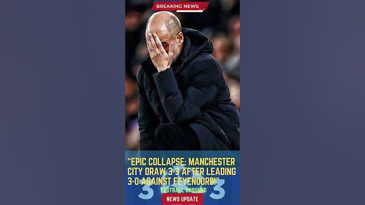 Epic Collapse: Manchester City Draw 3-3 After Leading 3-0 Against Feyenoord!#FootballUnbound #footba