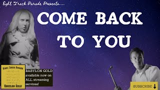 Eight Track Parade - Come Back to You (Official Music Video)