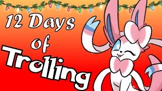 Sylveon's 12 Days of Trolling