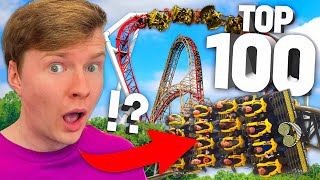 TOP 100 ROLLERCOASTERS in the WORLD!?