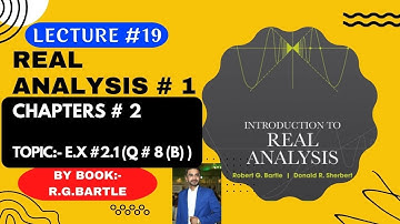 Real Analysis 1 by robert g.bartle||lec#19||Ch#2||E.x#2.1||Q#8(b)||#realanalysis
