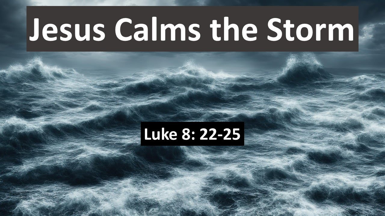 jesus-calms-the-storm-luke-8-22-25-youtube