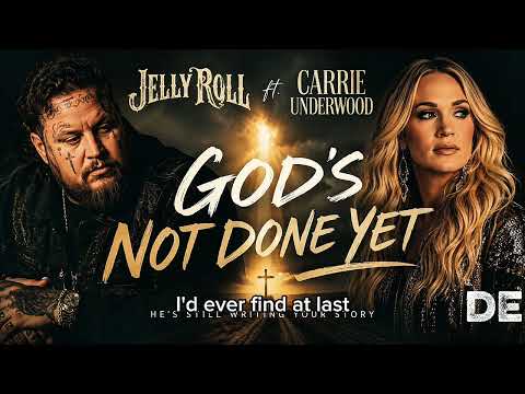Jelly Roll Ft Carrie Underwood - God’s  Not Done Yet 
