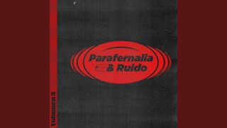 Parafernalia y Ruido, Vol.3