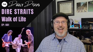 Classical Composer Reaction & Analysis of DIRE STRAITS: WALK OF LIFE | The Daily Doug (Episode 661)