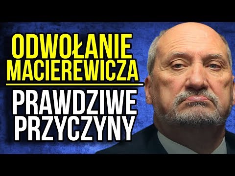 Prawdziwe Przyczyny Odwołania Antoniego Macierewicza / Kulisy Władzy