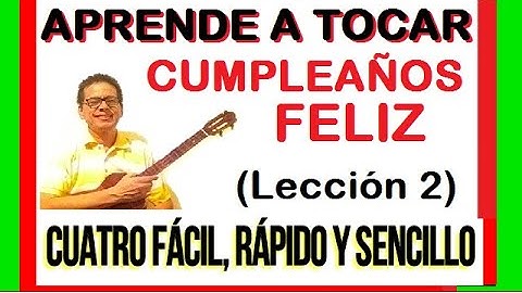 Cómo tocar CUMPLEAÑOS FELIZ VENEZOLANO desde cero en el  Cuatro fácil, rápido y sencillo
