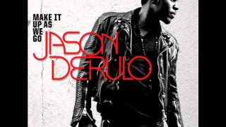 Jason Derulo - Make It Up As We Go