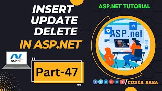 47 ASP.NET Course | How to Insert Update Delete with ExecuteNonQuery method | CoderBaba