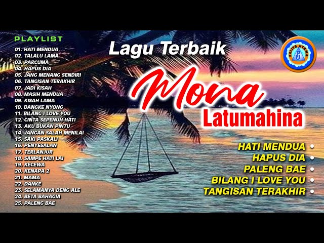 LAGU TERBAIK MONA LATUMAHINA  || FULL ALBUM MONA LATUMAHINA class=